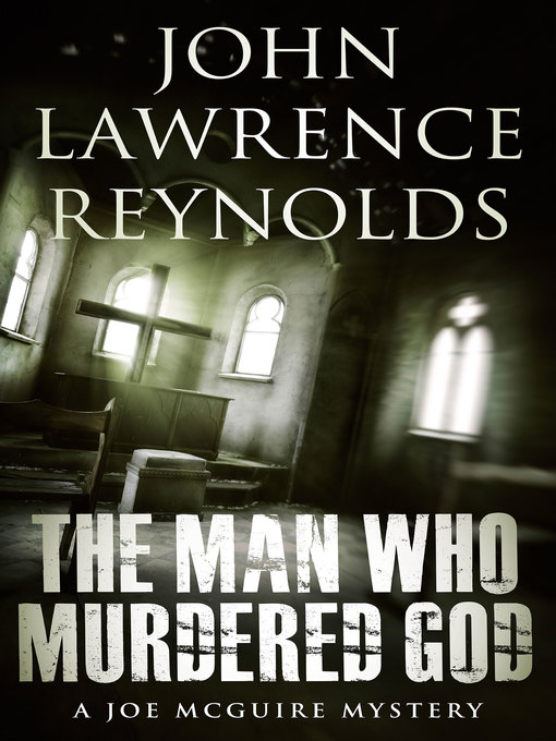 Title details for The Man Who Murdered God by John Lawrence Reynolds - Available